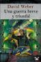 [Honor Harrington 03] • Una Guerra Breve Y Triunfal